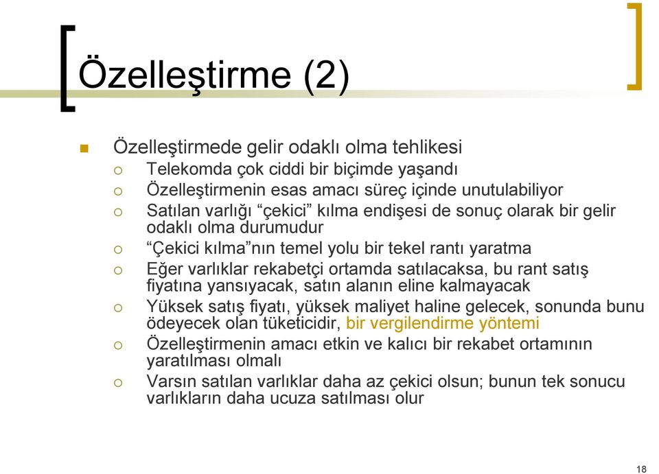 satış fiyatına yansıyacak, satın alanın eline kalmayacak Yüksek satış fiyatı, yüksek maliyet haline gelecek, sonunda bunu ödeyecek olan tüketicidir, bir vergilendirme yöntemi