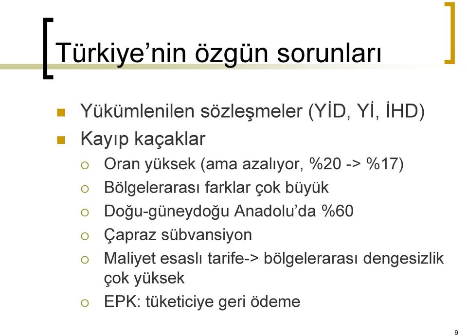 farklar çok büyük Doğu-güneydoğu Anadolu da %60 Çapraz sübvansiyon