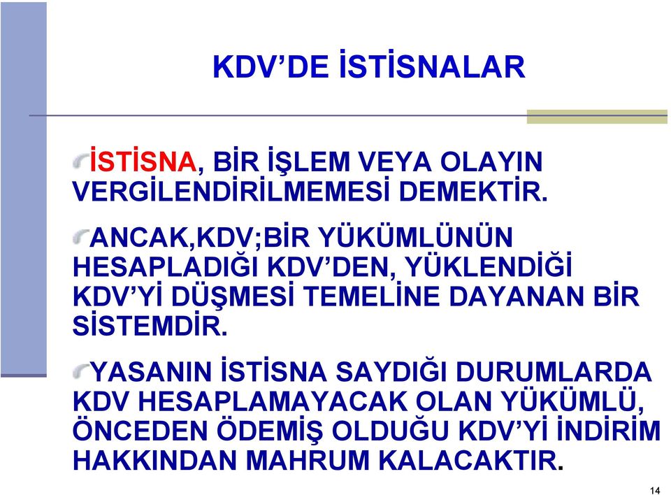 DAYANAN BİR SİSTEMDİR.