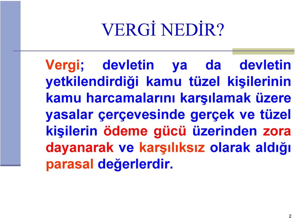 kişilerinin kamu harcamalarını karşılamak üzere yasalar