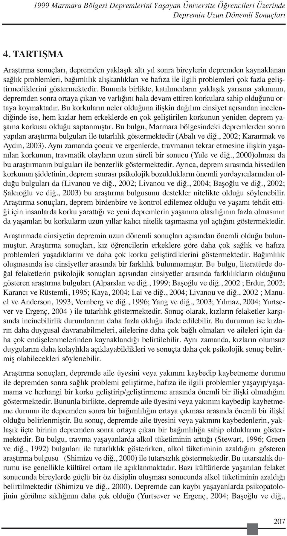 geliştirmediklerini göstermektedir.