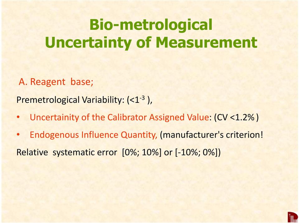 of the Calibrator Assigned Value: (CV <1.