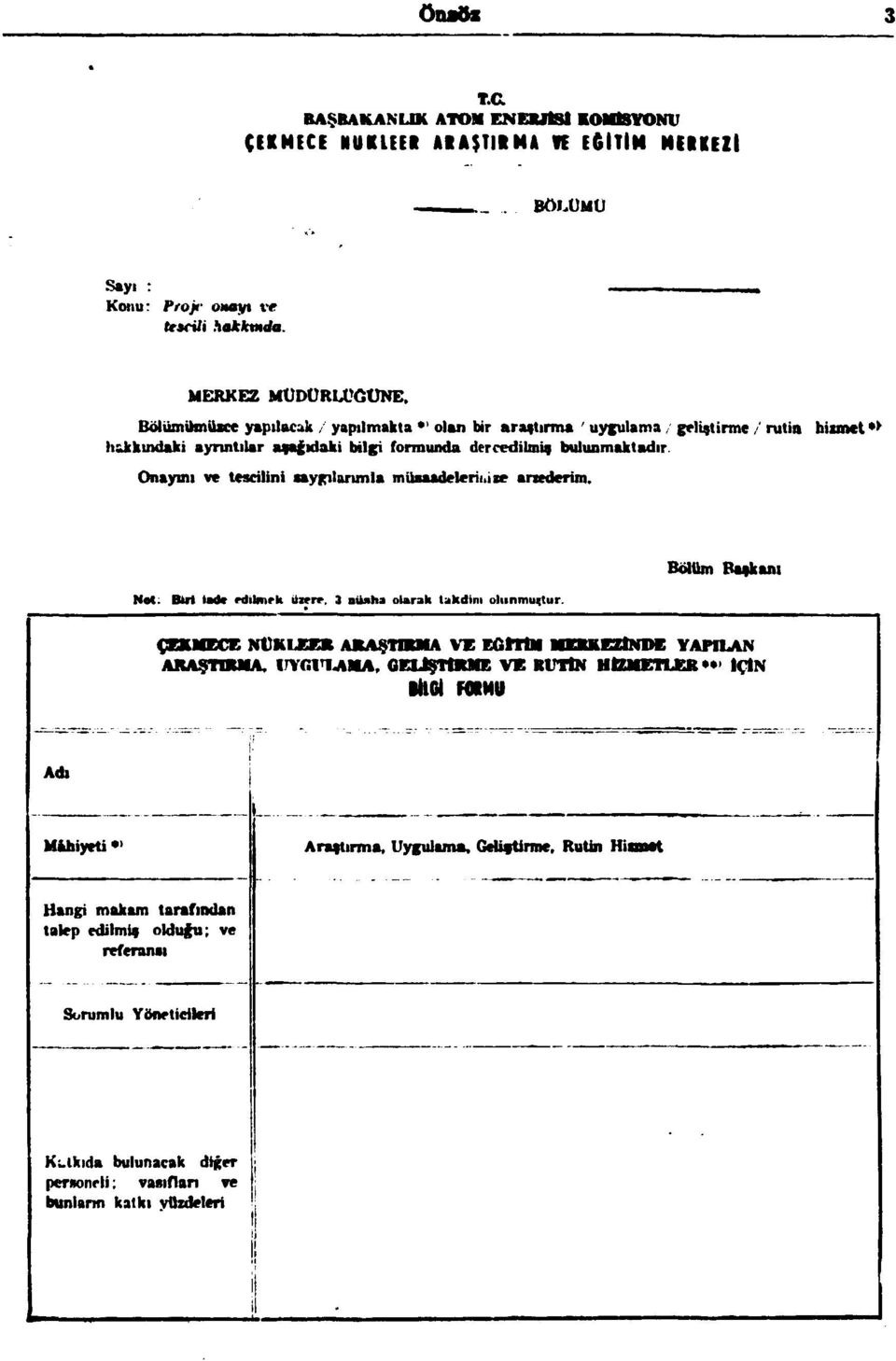 Onayını ve tescilini saygılarımla müaaadeleriı.ise anederim. Hflt: Biri tatfe rdilmrk üıerr. 3 aü*ha olarak takdim olunmuştur.