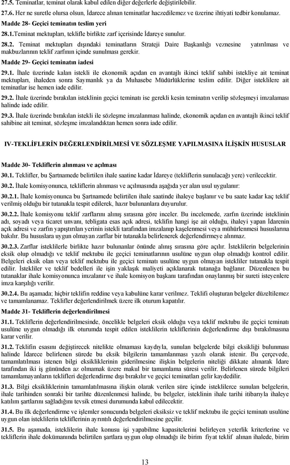 Madde 29- Geçici teminatın iadesi 29.1.