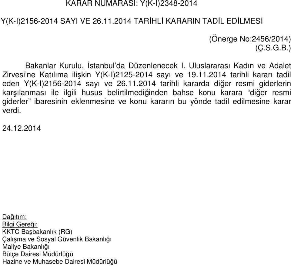 2014 tarihli kararı tadil eden Y(K-I)2156-2014 sayı ve 26.11.