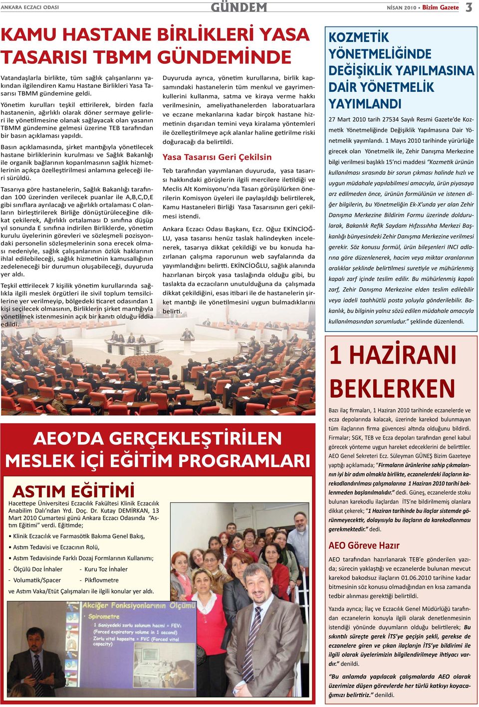 Yöne m kurulları teşkil e rilerek, birden fazla hastanenin, ağırlıklı olarak döner sermaye gelirleri ile yöne lmesine olanak sağlayacak olan yasanın TBMM gündemine gelmesi üzerine TEB tara ndan bir