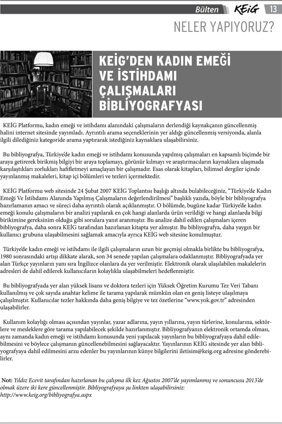 Ayrıntılı arama seçeneklerinin yer aldığı güncellenmiş versiyonda, alanla ilgili dilediğiniz kategoride arama yaptırarak istediğiniz kaynaklara ulaşabilirsiniz.