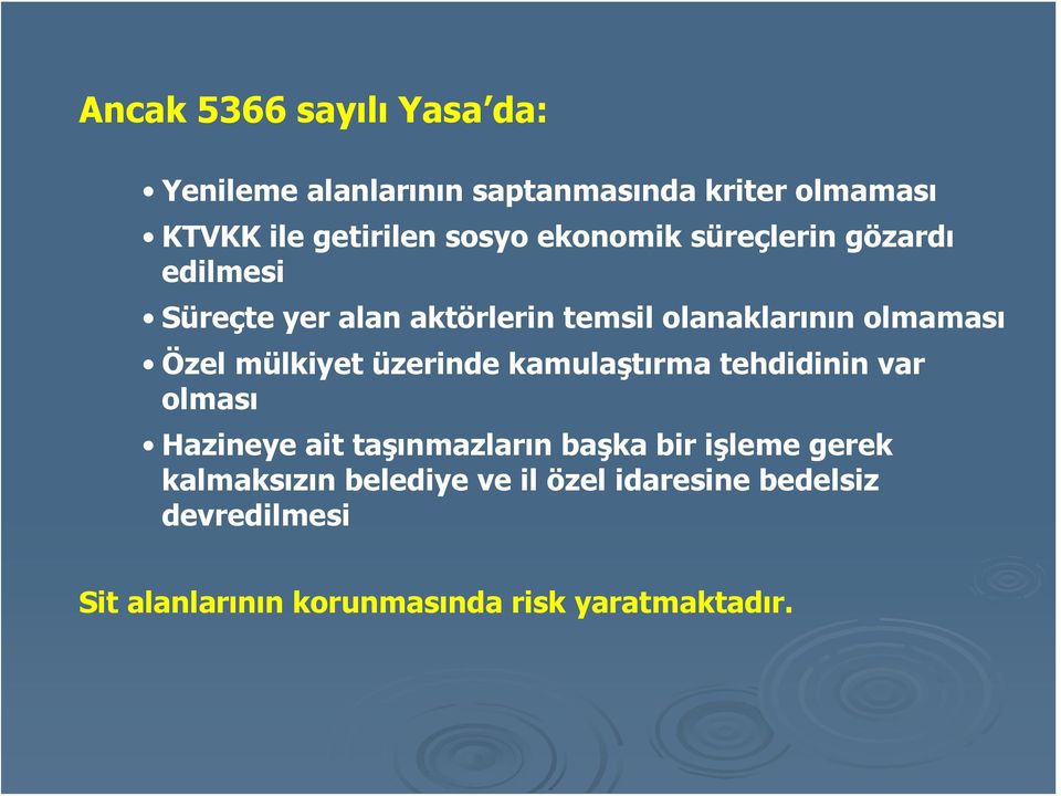 mülkiyet üzerinde kamulaştırma tehdidinin var olması Hazineye ait taşınmazların başka bir işleme gerek