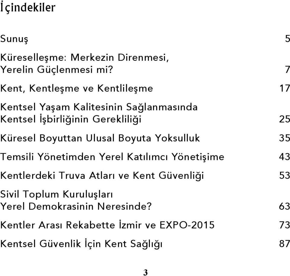 Boyuttan Ulusal Boyuta Yoksulluk Temsili Yönetimden Yerel Katýlýmcý Yönetiþime Kentlerdeki Truva Atlarý ve Kent