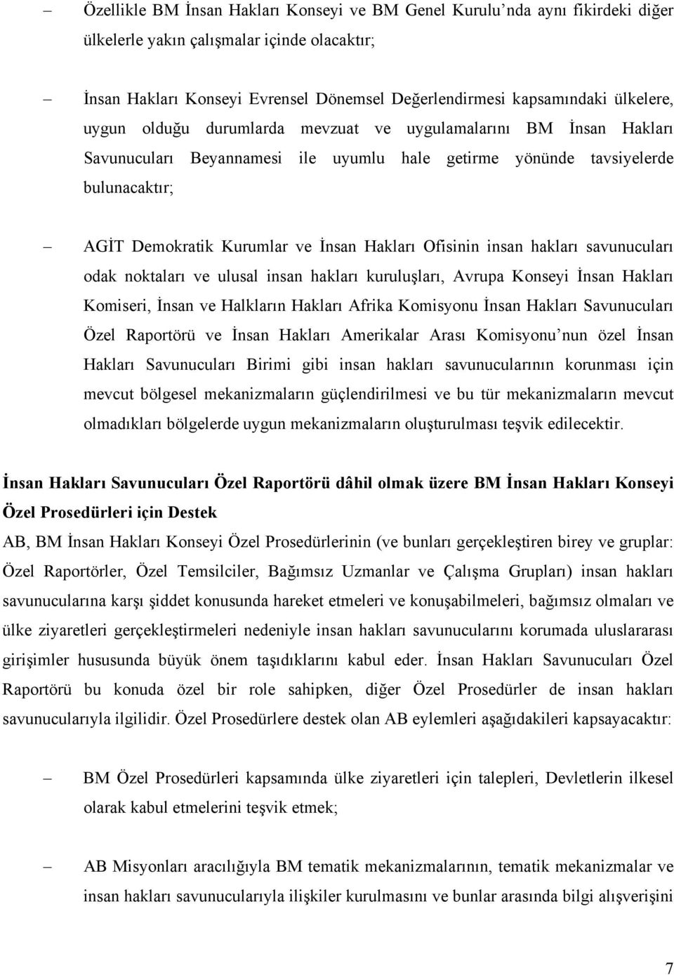 Hakları Ofisinin insan hakları savunucuları odak noktaları ve ulusal insan hakları kuruluşları, Avrupa Konseyi İnsan Hakları Komiseri, İnsan ve Halkların Hakları Afrika Komisyonu İnsan Hakları