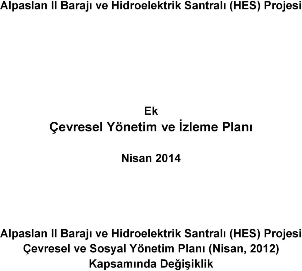 ve Sosyal Yönetim Planı (Nisan, 2012) Kapsamında