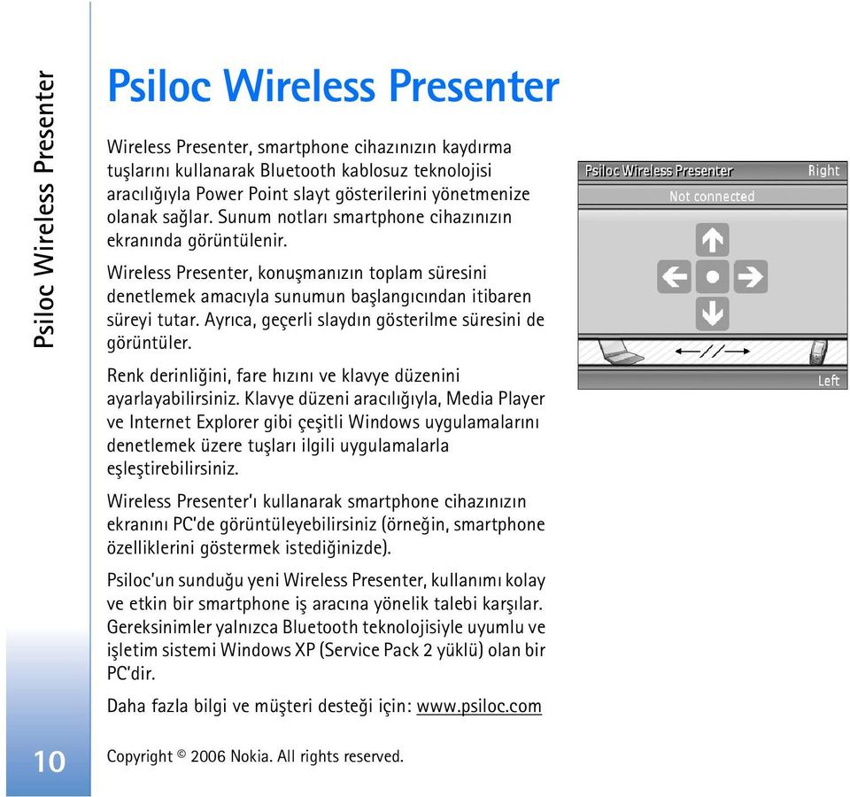 Wireless Presenter, konuþmanýzýn toplam süresini denetlemek amacýyla sunumun baþlangýcýndan itibaren süreyi tutar. Ayrýca, geçerli slaydýn gösterilme süresini de görüntüler.