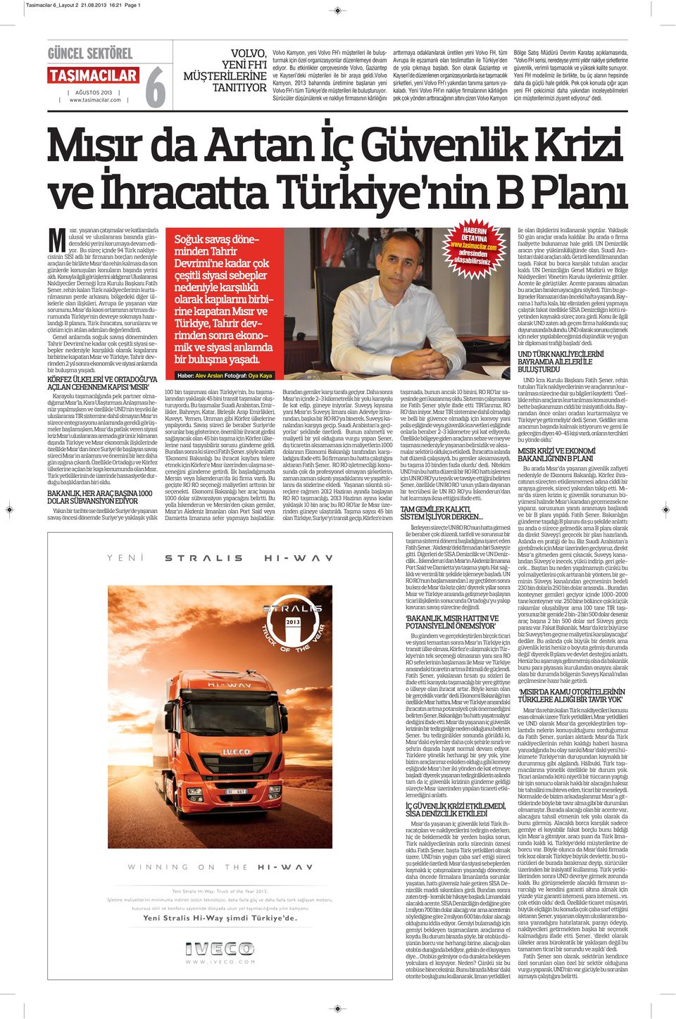 Bu etkinlikler çerçevesinde Volvo, Gaziantep ve Kayseri deki müşterileri ile bir araya geldi.