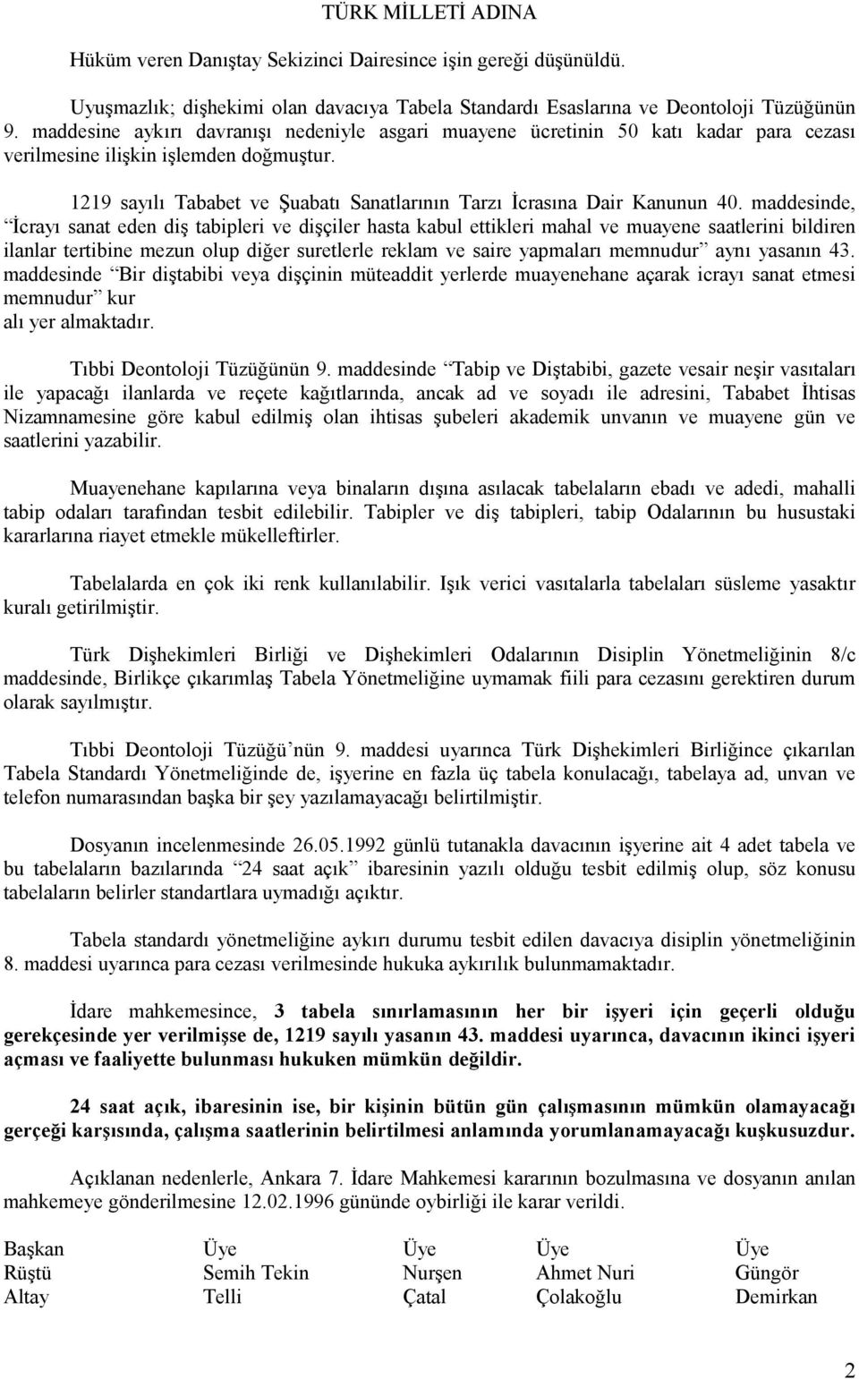 1219 sayılı Tababet ve Şuabatı Sanatlarının Tarzı İcrasına Dair Kanunun 40.