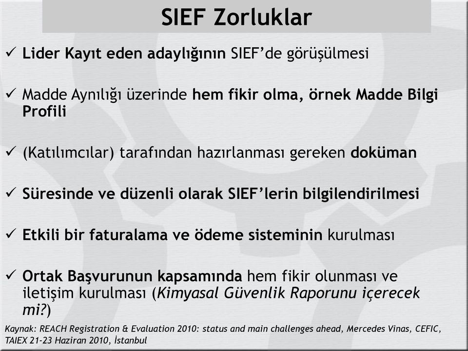 ve ödeme sisteminin kurulması Ortak Başvurunun kapsamında hem fikir olunması ve iletişim kurulması (Kimyasal Güvenlik Raporunu içerecek