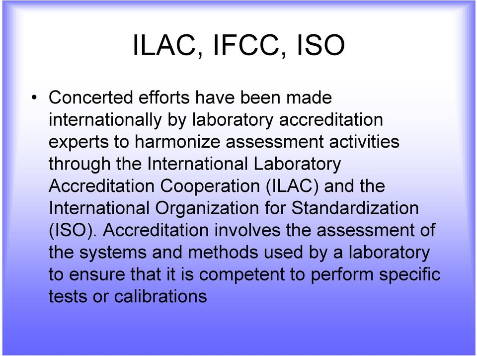 the International Organization for Standardization (ISO).