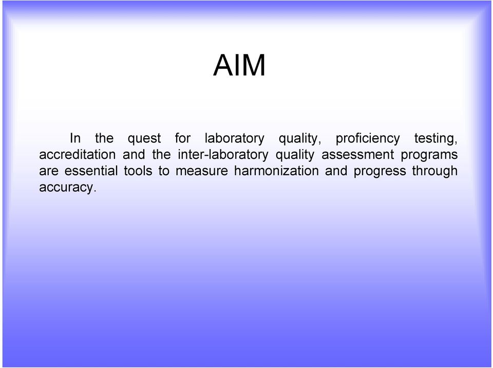 inter-laboratory quality assessment programs are