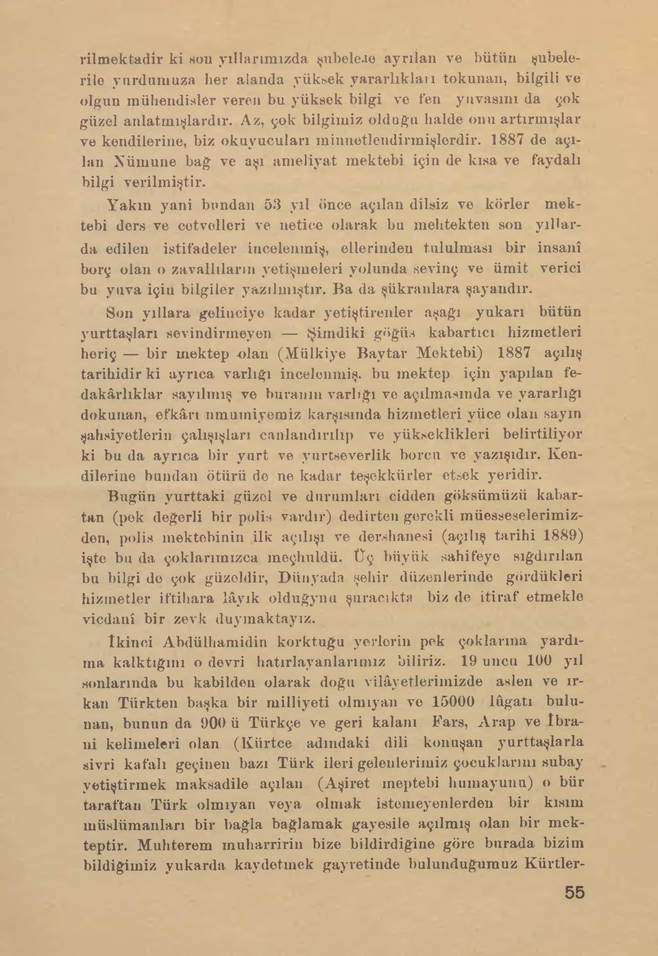 1887 de açılan Nümune bağ ve aşı ameliyat mektebi için de kısa ve faydalı bilgi verilmiştir.