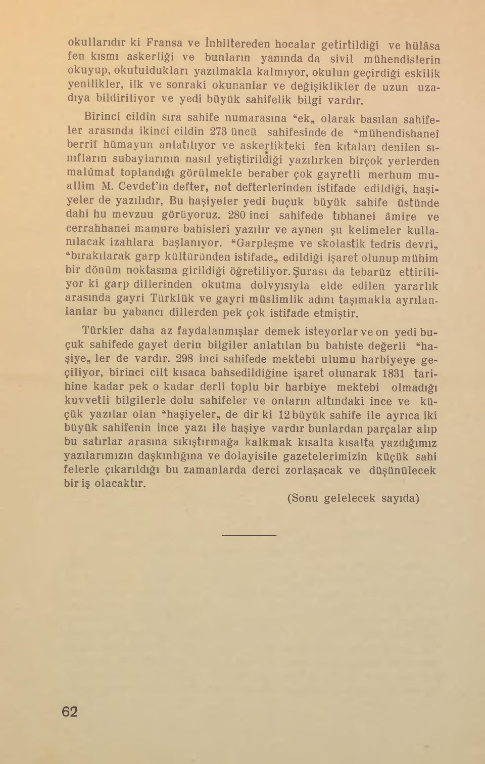 Birinci cildin sıra sahife numarasına ek olarak basılan sahifeler arasında ikinci cildin 273 üncü sahifesinde de mühendishaneî berriı hümayun anlatılıyor ve askerlikteki fen kıtaları denilen