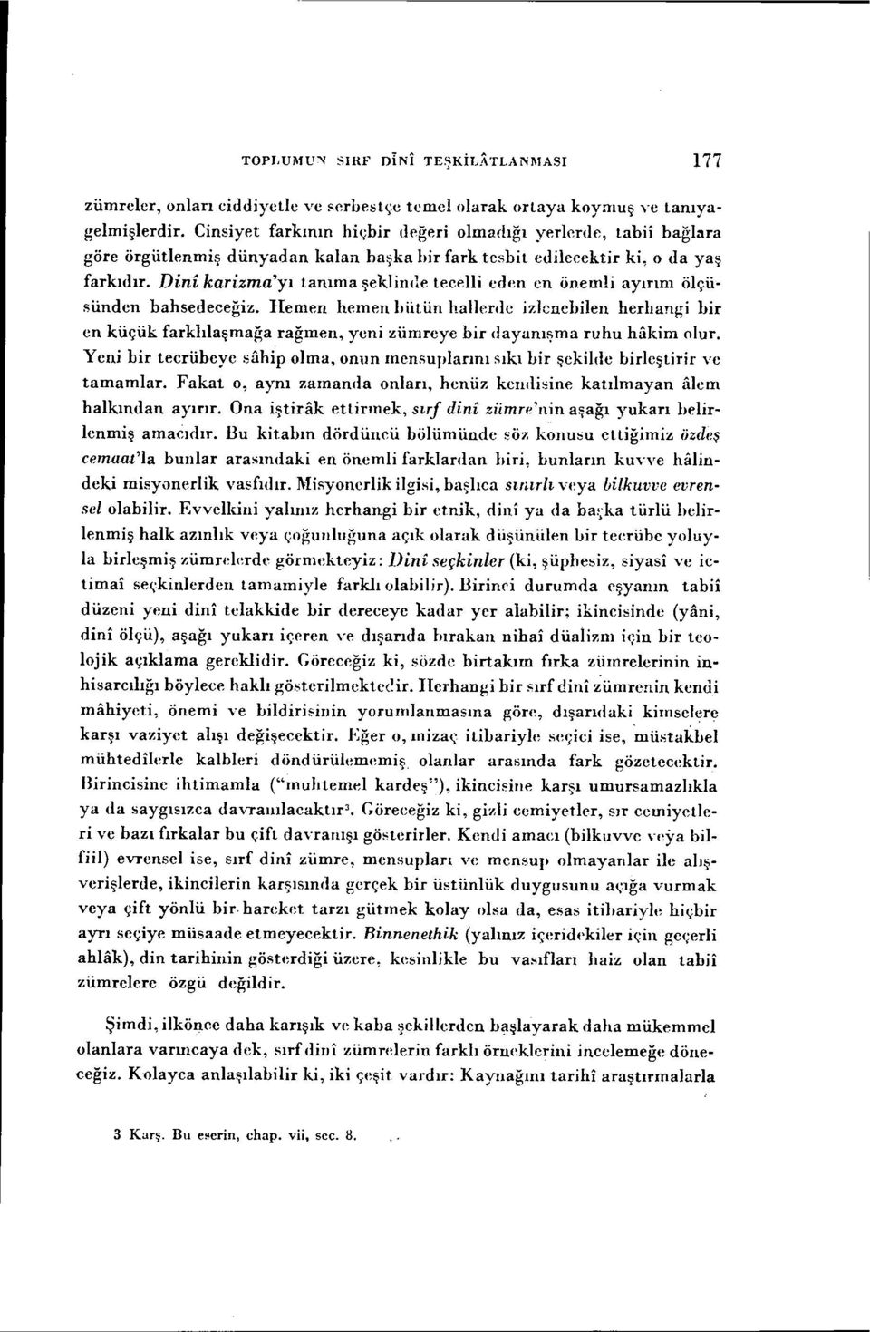 Dini karizma'yı tanıma şeklinıle teeelli eden en önemli ayırım ölçüsünden bahsedeceğiz.