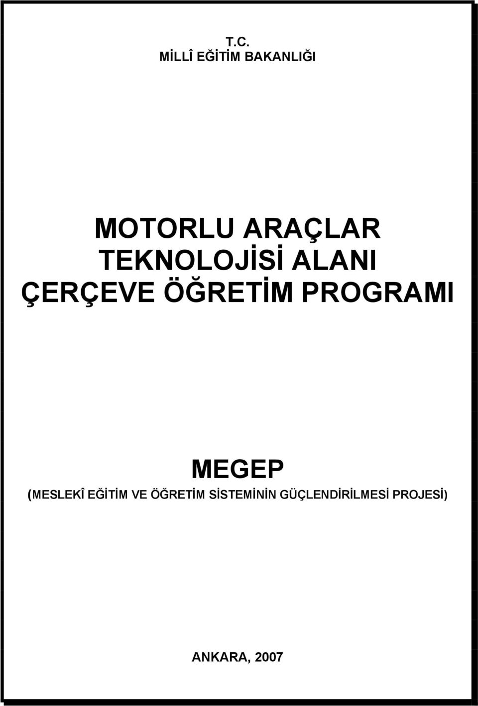 PROGRAMI MEGEP (MESLEKÎ EĞİTİM VE ÖĞRETİM