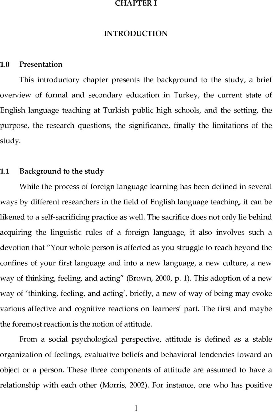 public high schools, and the setting, the purpose, the research questions, the significance, finally the limitations of the study. 1.