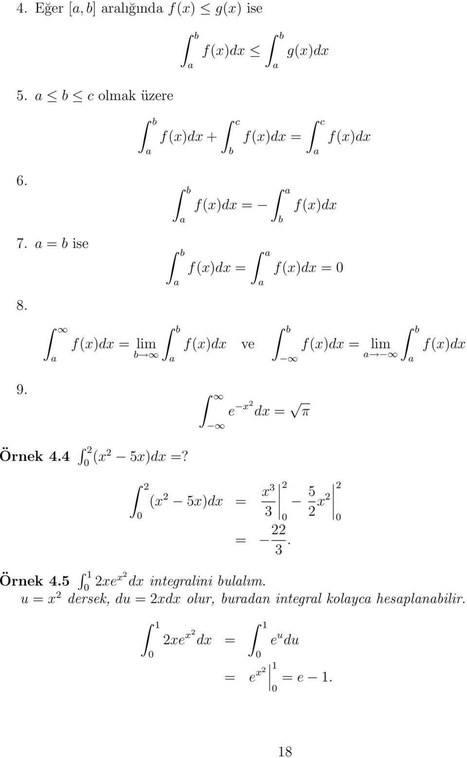 e x2 = π Örnek 4.4 2 0 (x2 5x =? 2 0 (x 2 5x = x3 3 2 0 = 22 3. 5 2 x2 2 Örnek 4.