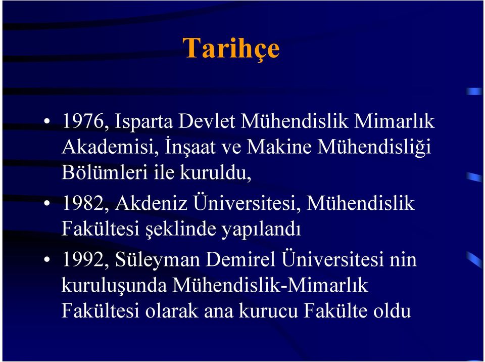 Mühendislik Fakültesi şeklinde yapılandı 1992, Süleyman Demirel