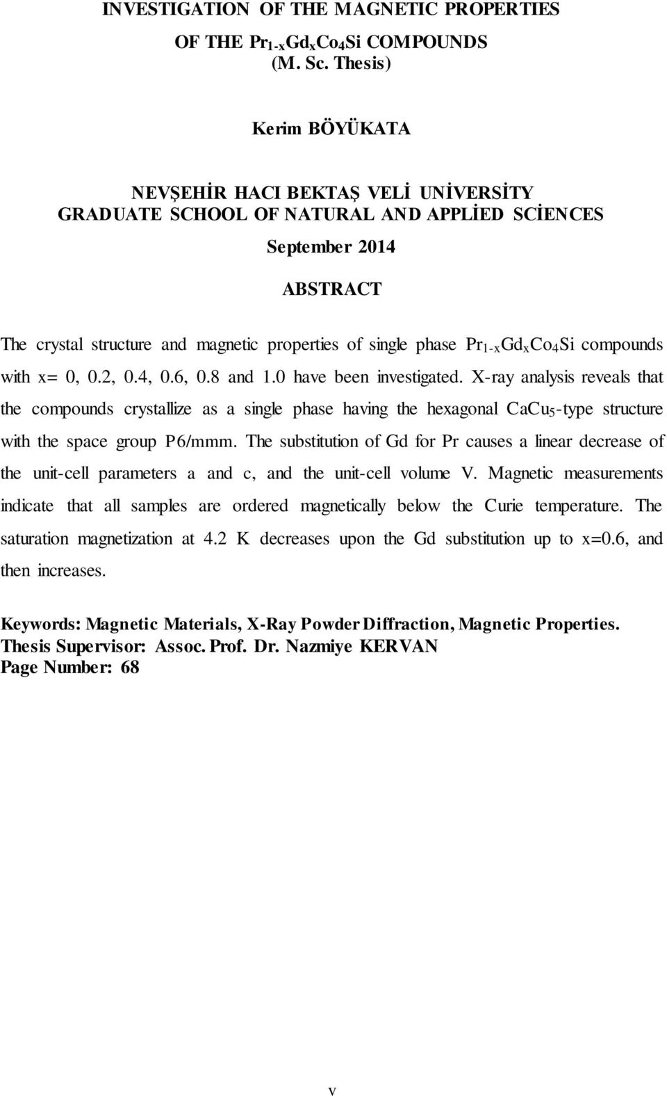 Si compounds with x= 0, 0., 0.4, 0.6, 0.8 and 1.0 have been investigated.