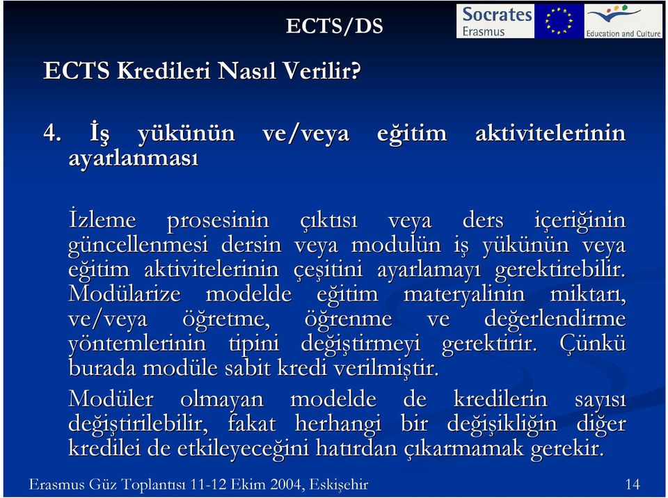 aktivitelerinin çeşitini ayarlamayı gerektirebilir.