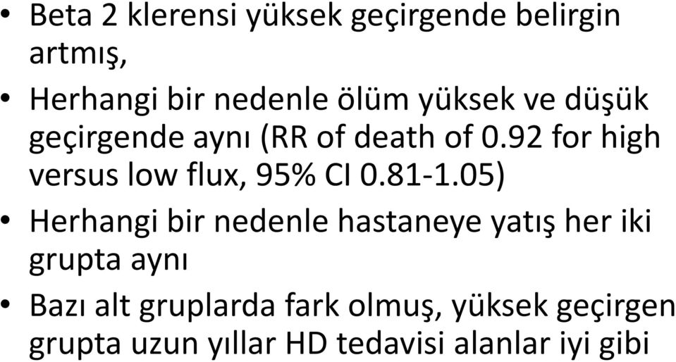 92 for high versus low flux, 95% CI 0.81-1.