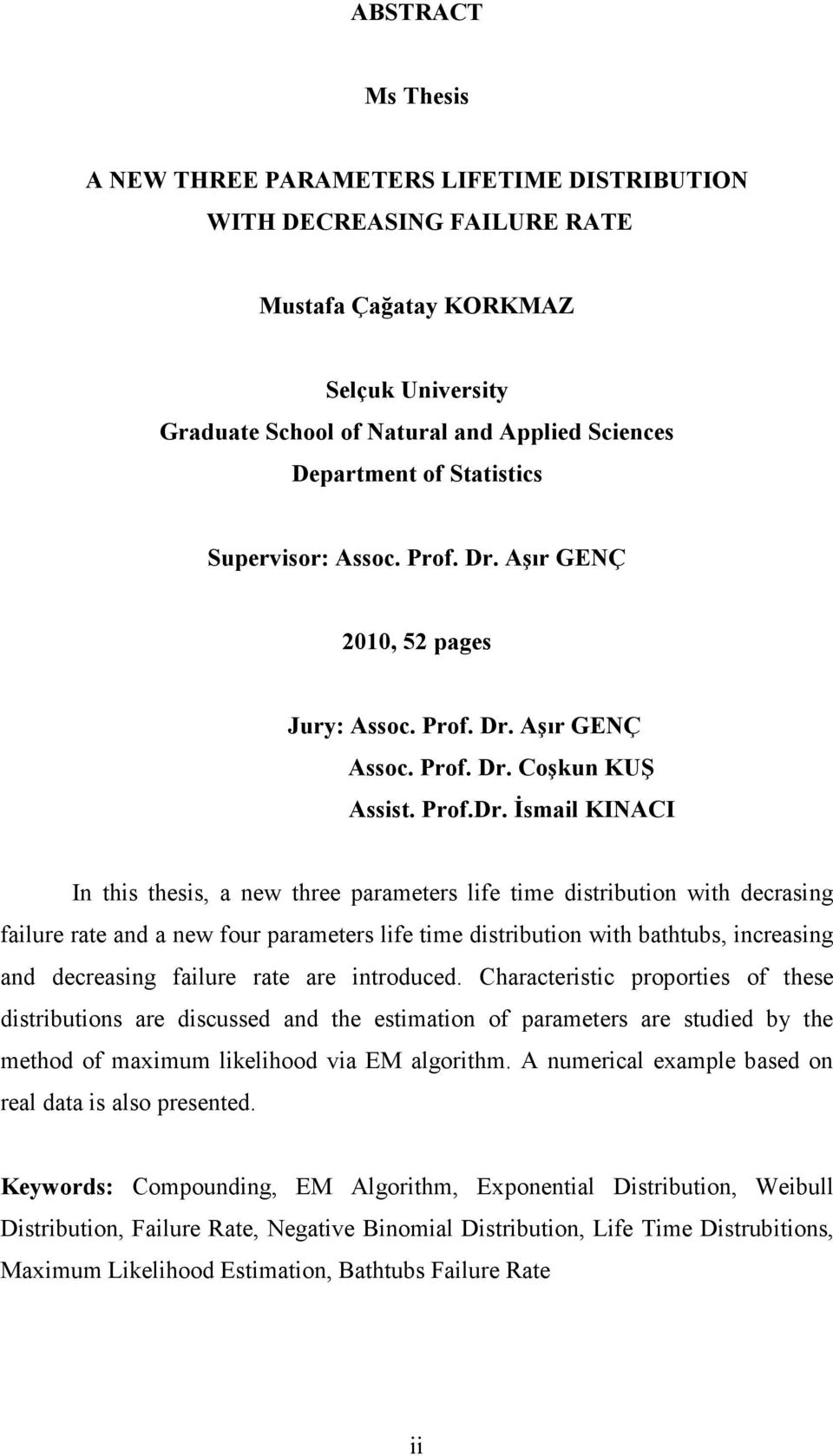 Aşır GENÇ 2, 52 pages Jury: Assoc. Prof. Dr.