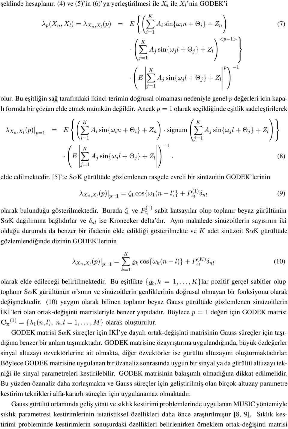 Ancak Ô olarak seçildiǧinde eşitlik sadeleştirilerek Ã ¼ ÒÐ Ôµ Ô Ò Ò Ò signum Ã Ò Ð Ð ¼ Ã Ò Ð Ð (8) elde edilmektedir.