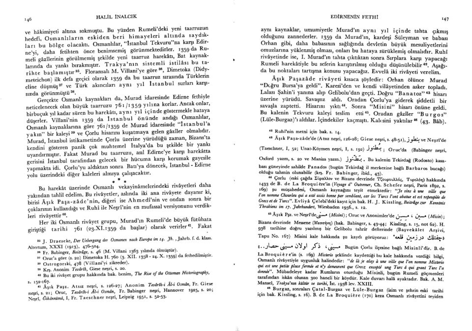 rri iuuttrr" harekitr, Bat kaynakla'nda da yankr brtakmrqir.. Trakya'nrn sistemli istilasr bu tarihte baqlamrqtrrss. Floransah M.