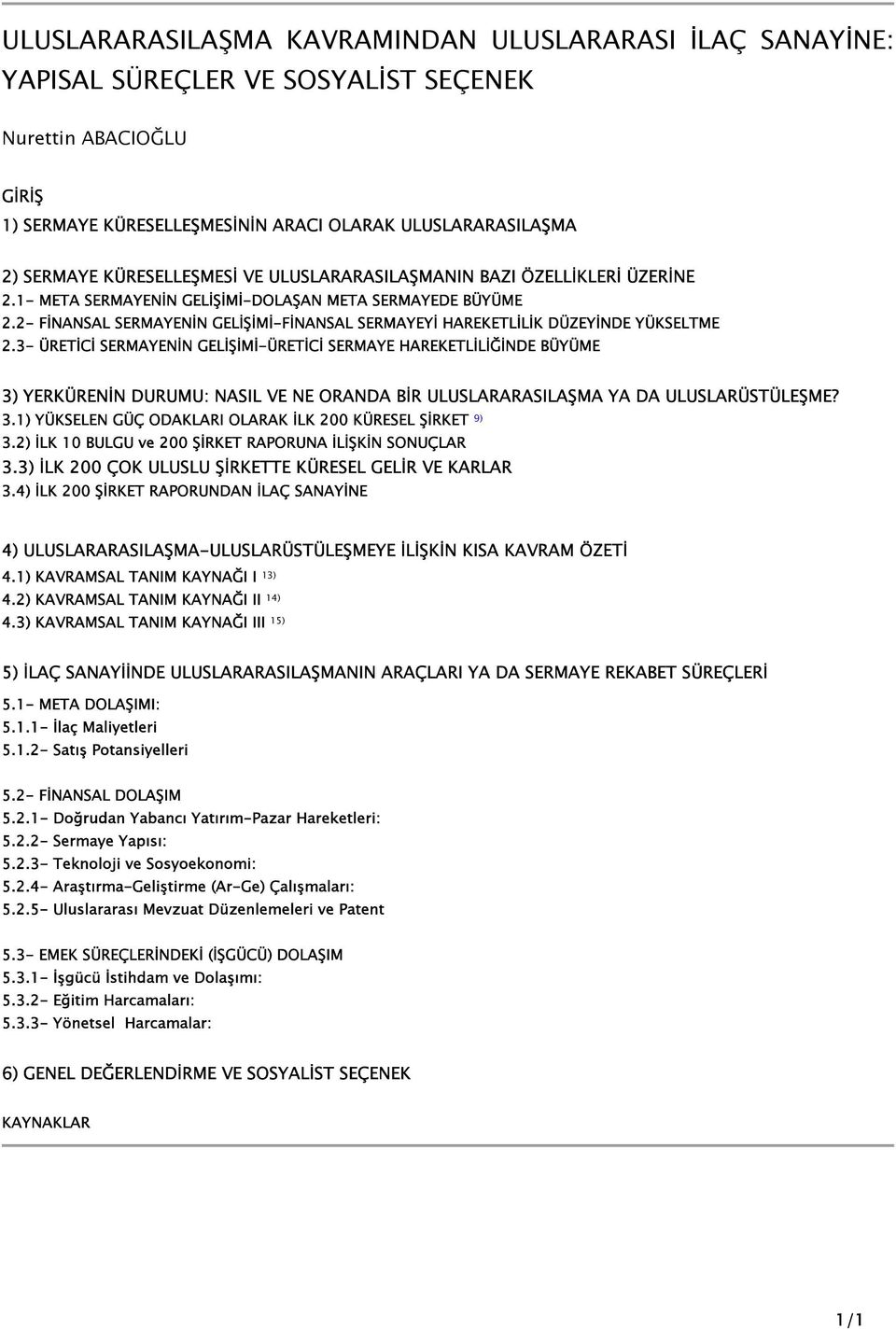 2- FİNANSAL SERMAYENİN GELİŞİMİ-FİNANSAL SERMAYEYİ HAREKETLİLİK DÜZEYİNDE YÜKSELTME 2.