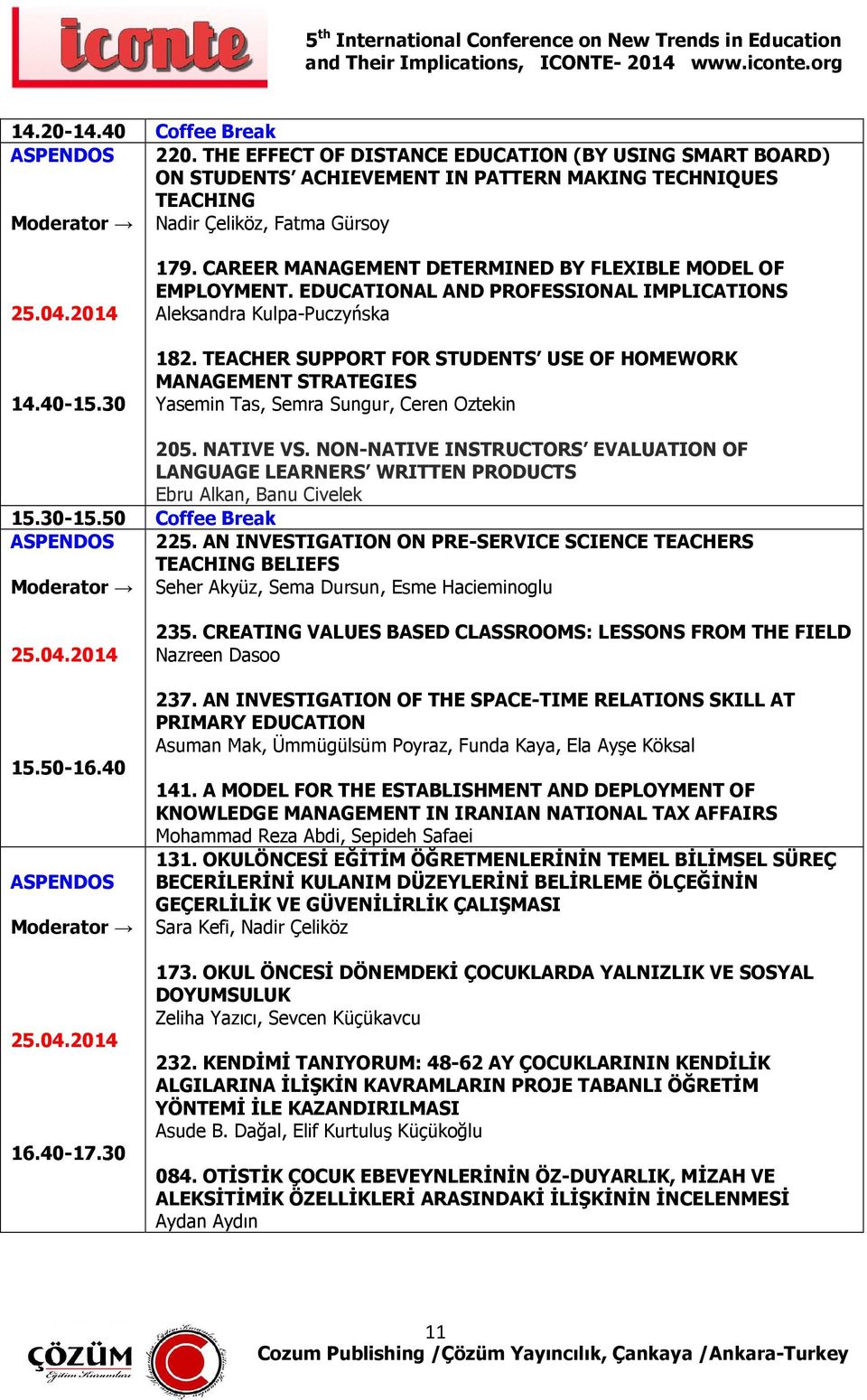 TEACHER SUPPORT FOR STUDENTS USE OF HOMEWORK MANAGEMENT STRATEGIES Yasemin Tas, Semra Sungur, Ceren Oztekin 205. NATIVE VS.