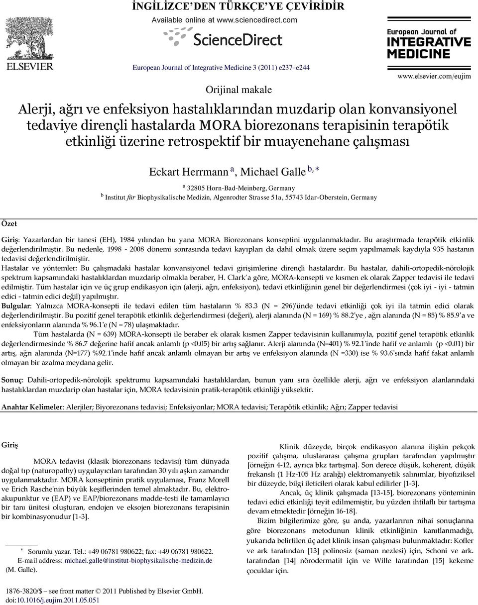 terapisinin terapötik etkinliği üzerine retrospektif bir muayenehane çalışması Eckart Herrmann a, Michael Galle b, a 3285 Horn-Bad-Meinberg, Germany b Institut für Biophysikalische Medizin,