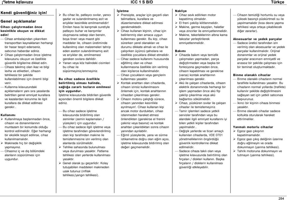 Cihaz çal ºt rmadan önce iºletme k lavuzunu okuyun ve özellikle güvenlik bilgilerine dikkat edin.