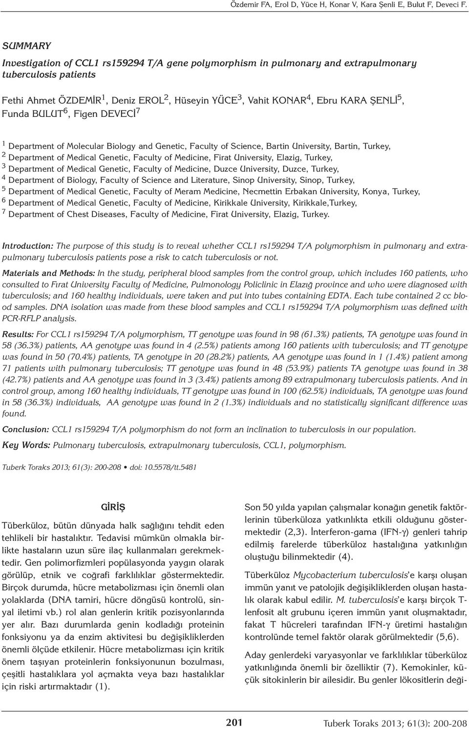 5, Funda BULUT 6, Figen DEVECİ 7 1 Department of Molecular Biology and Genetic, Faculty of Science, Bartin University, Bartin, Turkey, 2 Department of Medical Genetic, Faculty of Medicine, Firat