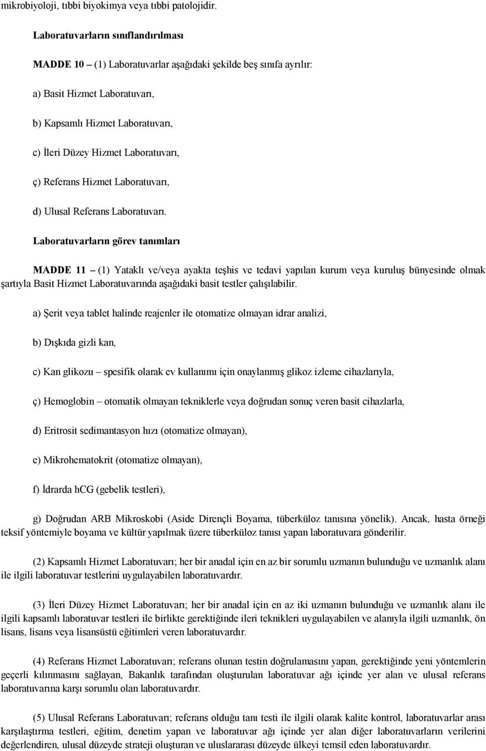 ç) Referans Hizmet Laboratuvarı, d) Ulusal Referans Laboratuvarı.