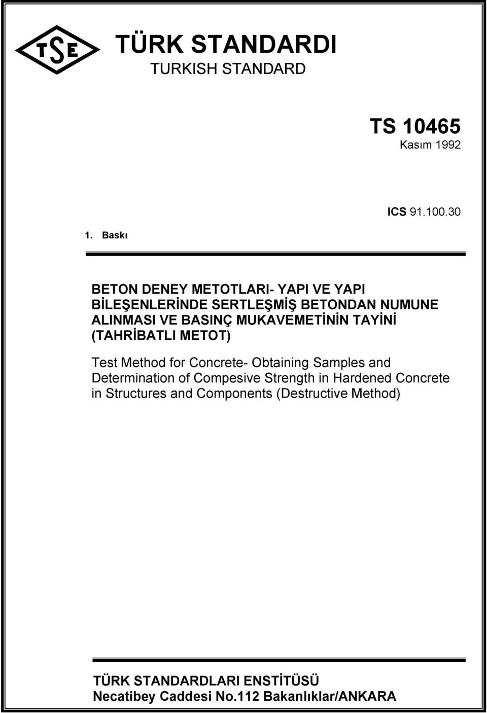 MUKAVEMETİNİN TAYİNİ (TAHRİBATLI METOT) Test Method or Concrete- Obtaining Samples and Determination o