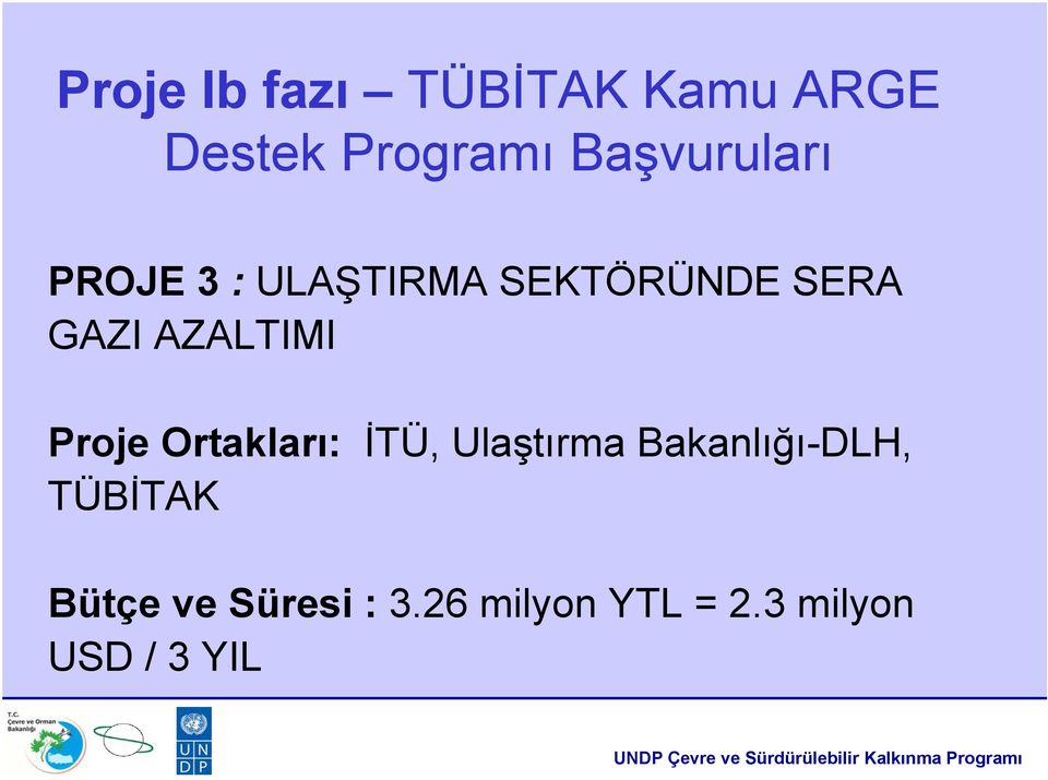 AZALTIMI Proje Ortakları: İTÜ, Ulaştırma Bakanlığı-DLH,