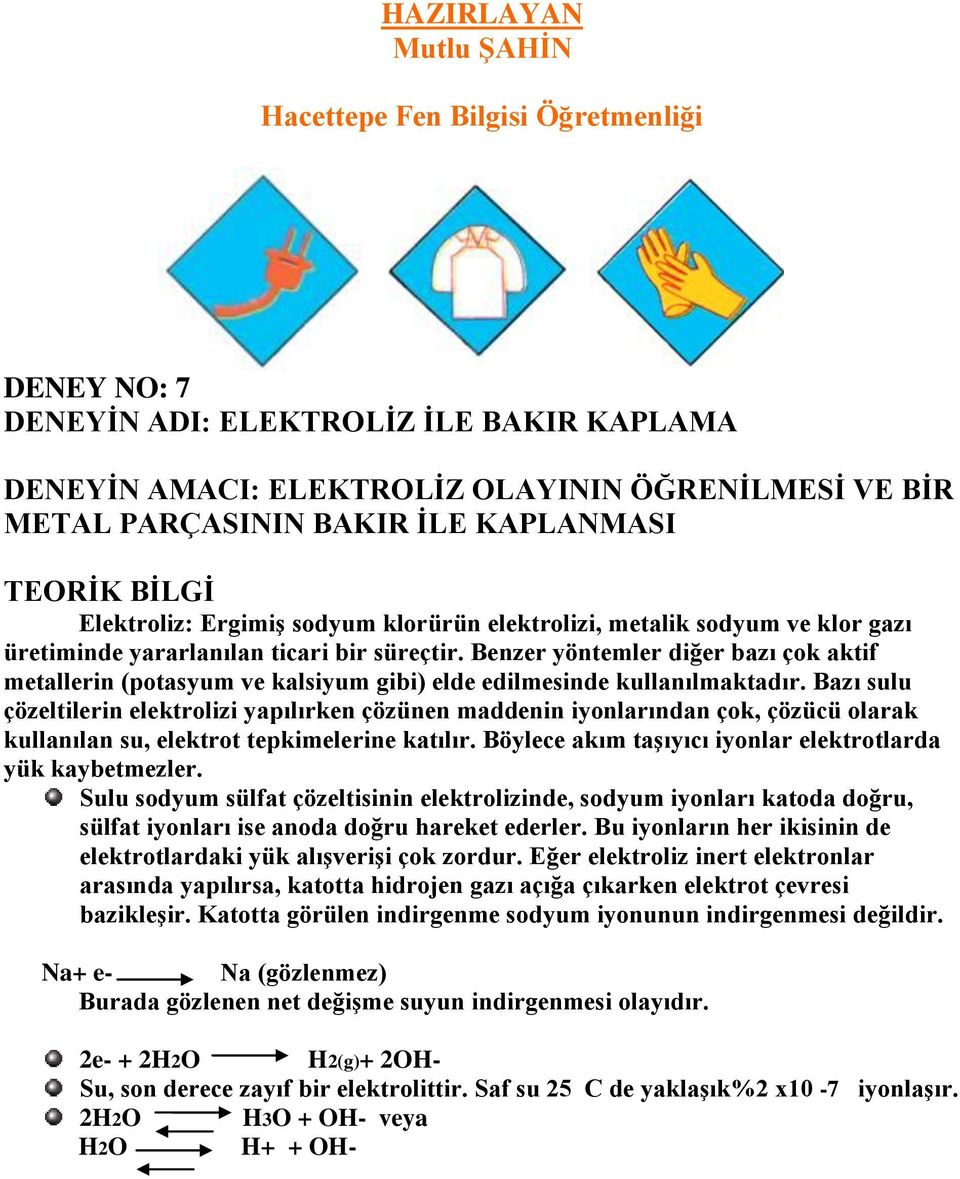 Benzer yöntemler diğer bazı çok aktif metallerin (potasyum ve kalsiyum gibi) elde edilmesinde kullanılmaktadır.