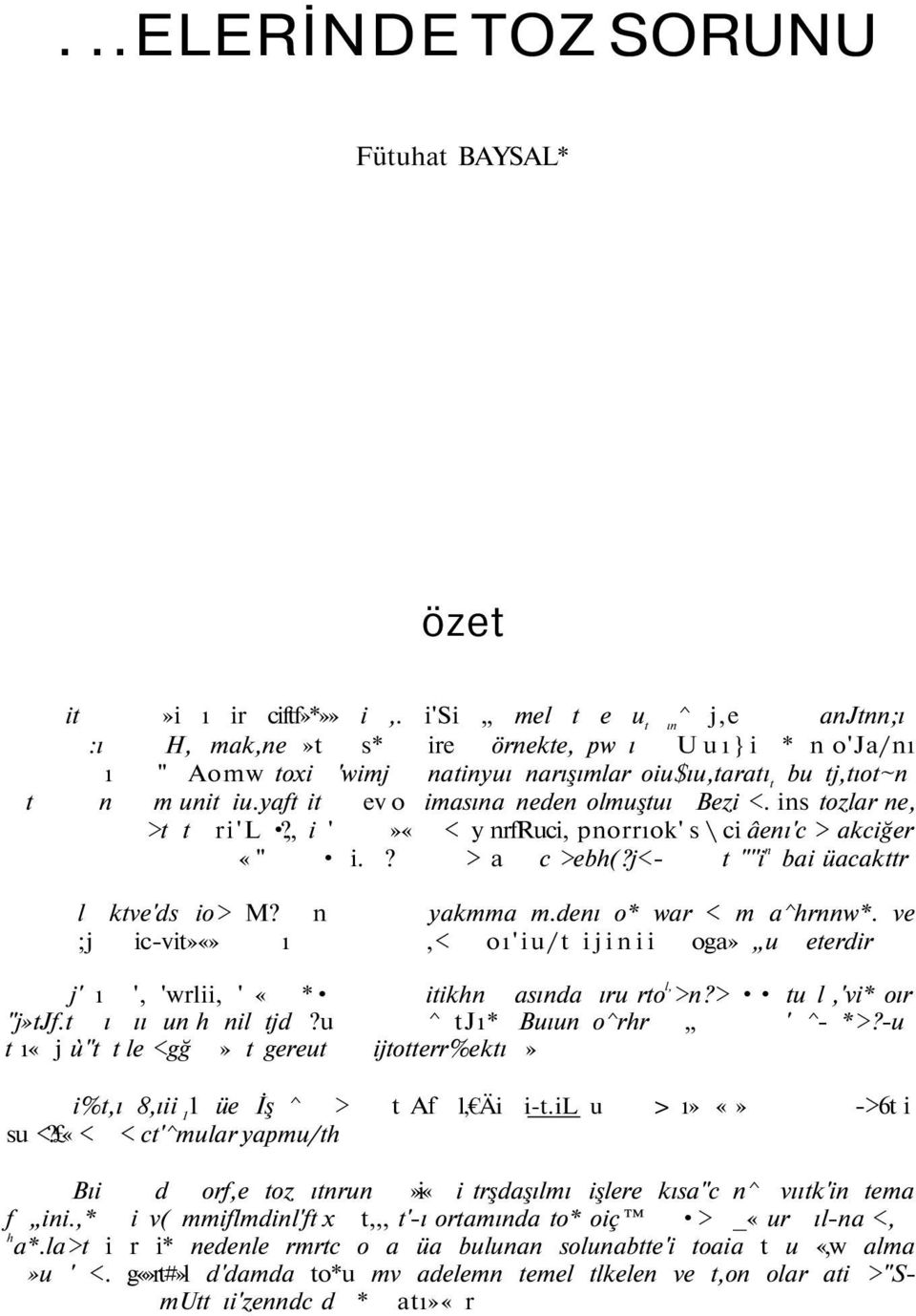 yaft it ev o imasına neden olmuştuı Bezi <. ins tozlar ne, >t t ri'l? i '»«< y nrfruci, pnorrıok' s \ ci âenı'c > akciğer «" i.? > a c >ebh(?j<- t "''i n bai üacakttr l ktve'ds io> M? n yakmma m.