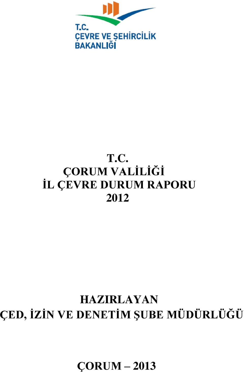 HAZIRLAYAN ÇED, İZİN VE