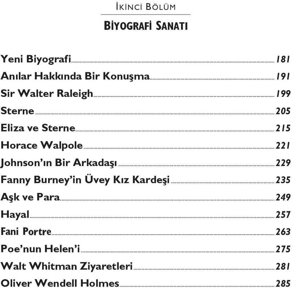 ..221 Johnson ın Bir Arkadaşı...229 Fanny Burney in Üvey Kız Kardeşi...235 Aşk ve Para.