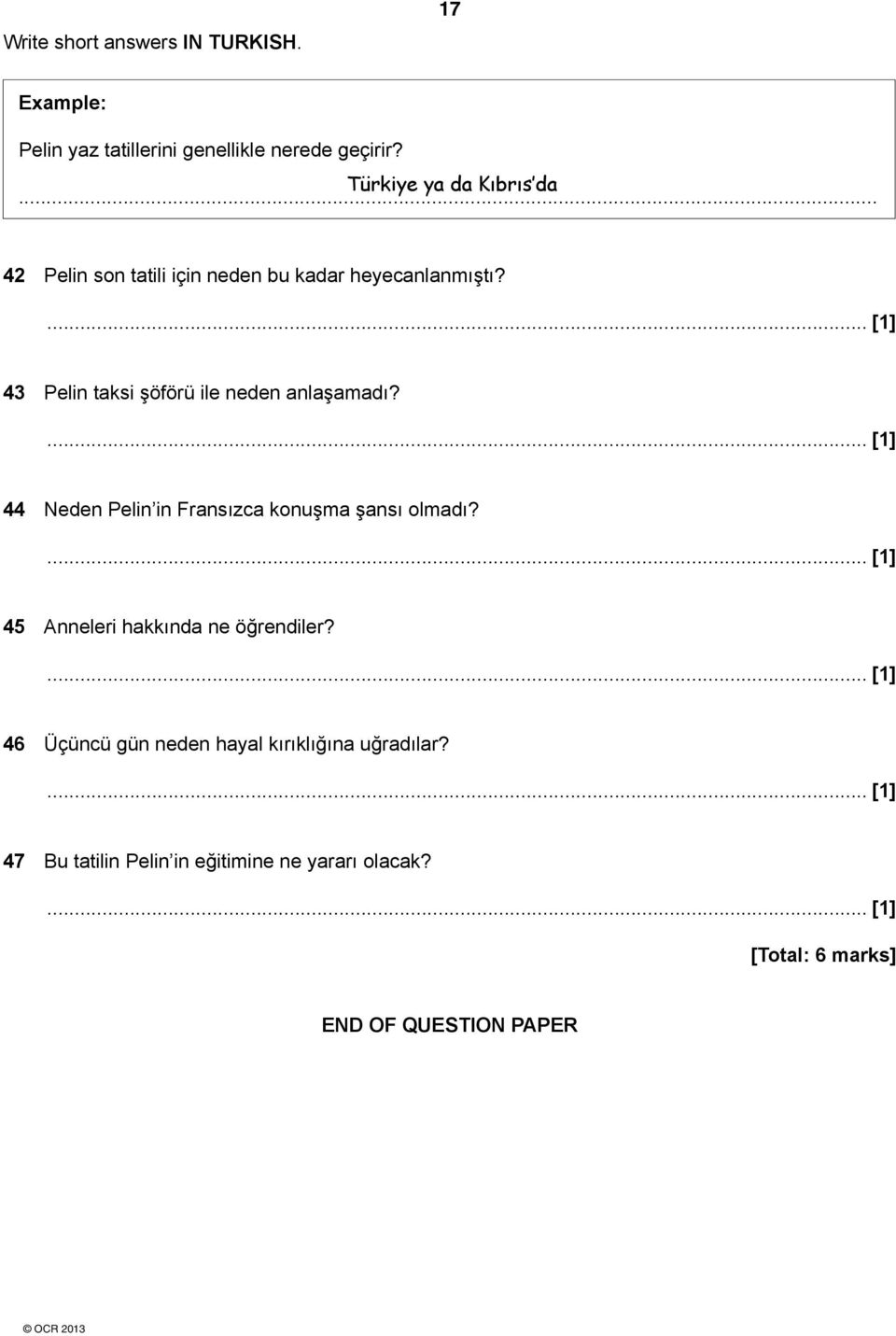 ... 43 Pelin taksi şöförü ile neden anlaşamadı?... 44 Neden Pelin in Fransızca konuşma şansı olmadı?