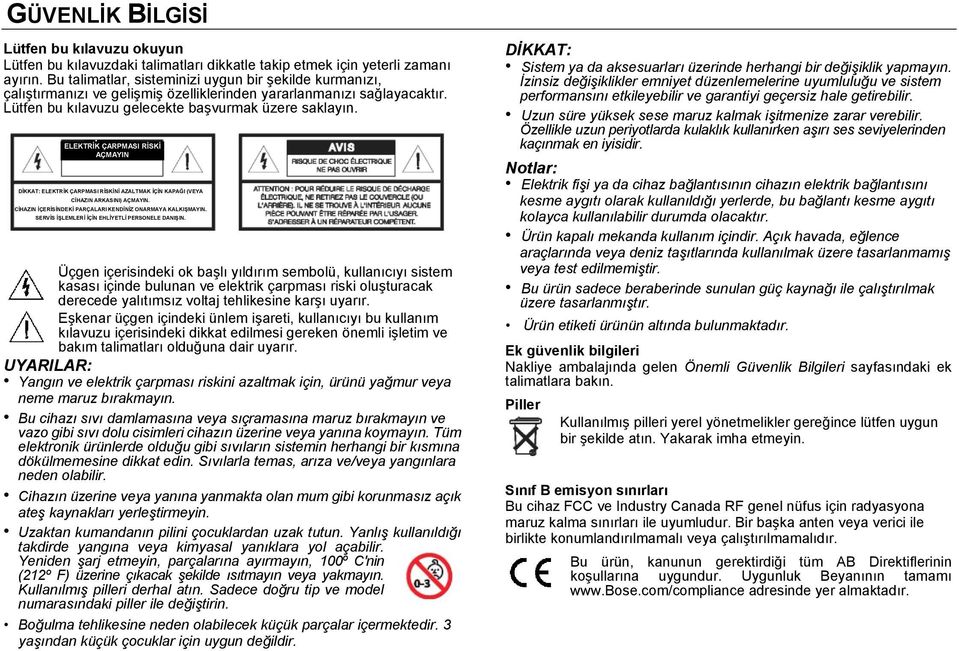 ELEKTRİK DİKKAT ÇARPMASI RİSKİ AÇMAYIN DİKKAT: ELEKTRİK ÇARPMASI RİSKİNİ AZALTMAK İÇİN KAPAĞI (VEYA CİHAZIN ARKASINI) AÇMAYIN. CİHAZIN İÇERİSİNDEKİ PARÇALARI KENDİNİZ ONARMAYA KALKIŞMAYIN.