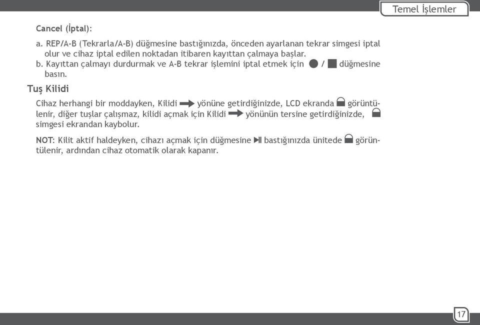 başlar. b. Kayıttan çalmayı durdurmak ve A-B tekrar işlemini iptal etmek için / düğmesine basın.