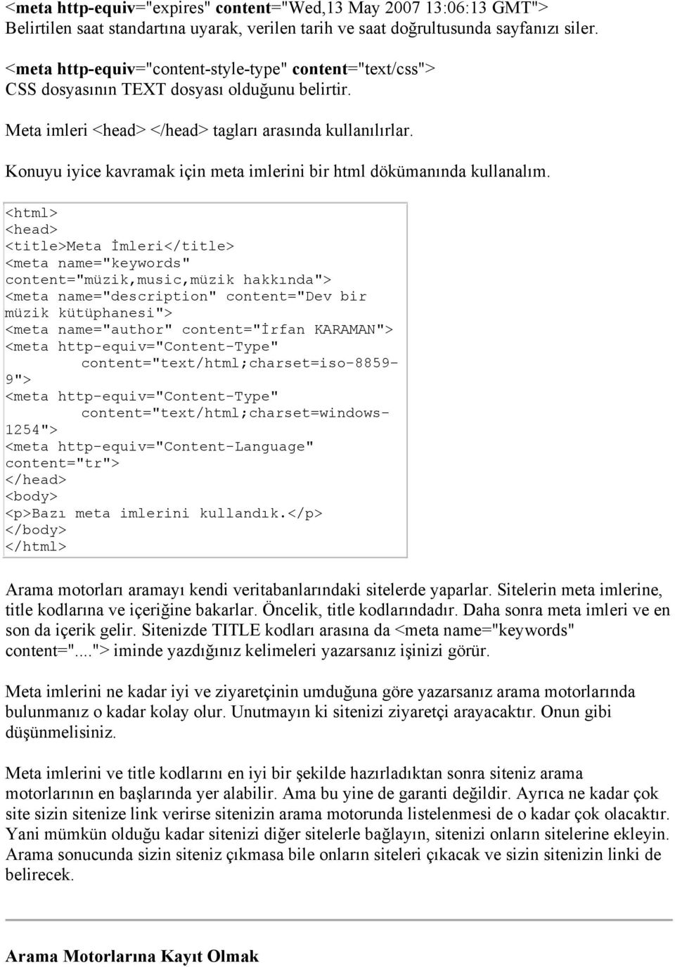 Konuyu iyice kavramak için meta imlerini bir html dökümanında kullanalım.